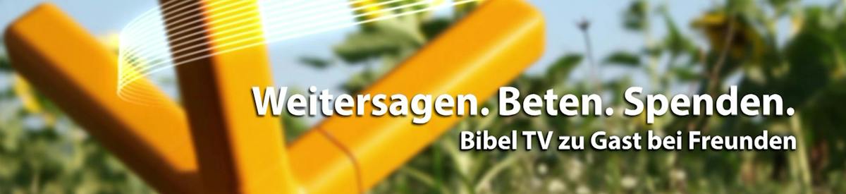 Weitersagen. Beten. Spenden.